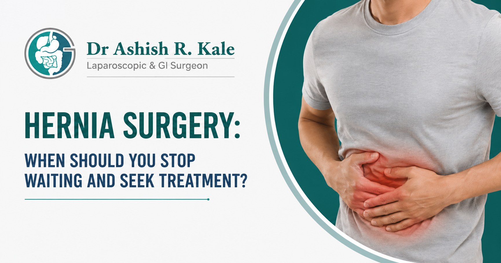 Hernia surgery awareness banner by Dr. Ashish R. Kale featuring a patient with abdominal pain.