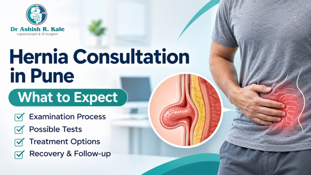 Hernia Consultation in Pune: What to Expect
